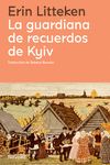 LA GUARDIANA DE RECUERDOS DE KYIV. 