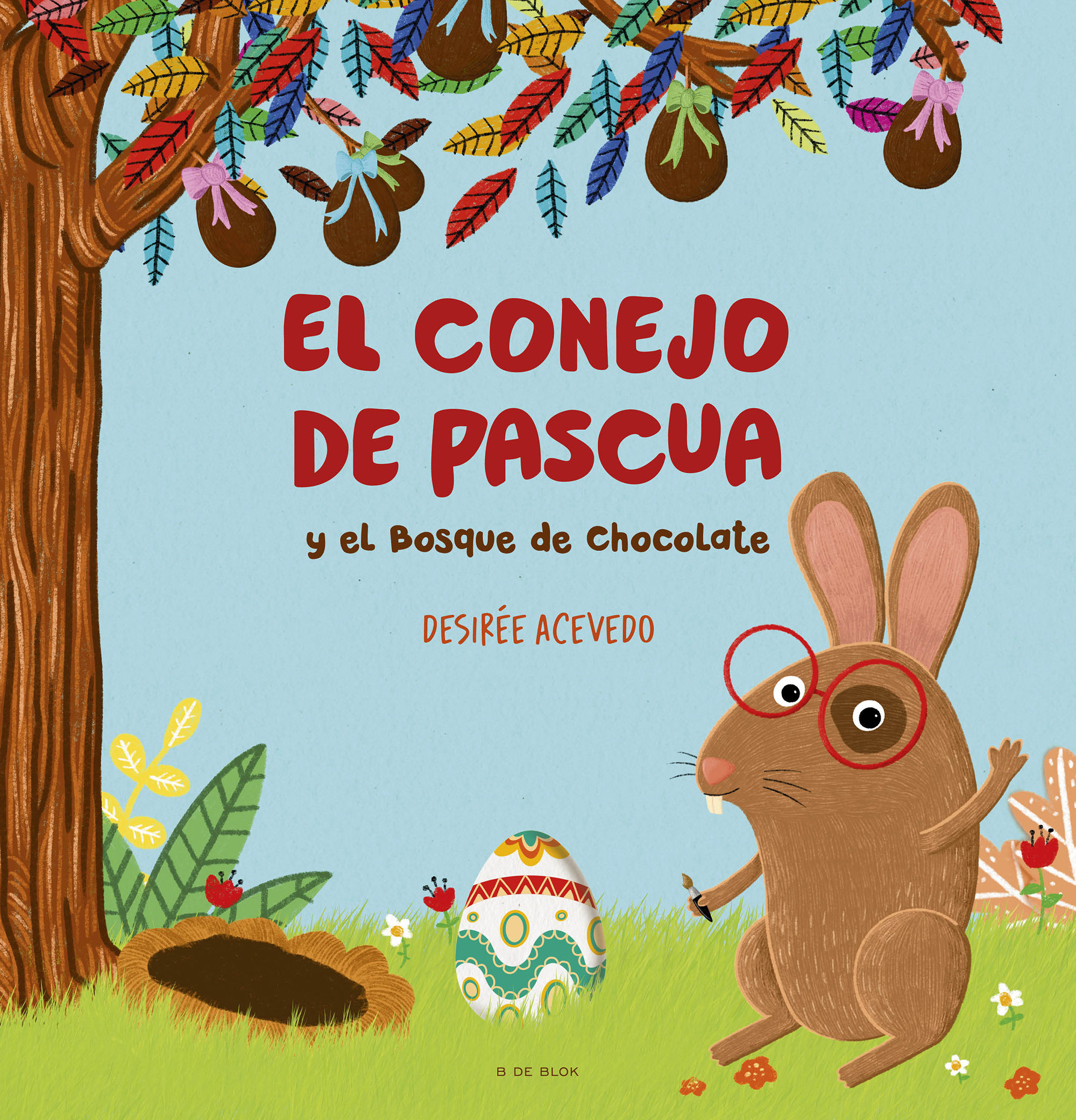 EL CONEJO DE PASCUA Y EL BOSQUE DE CHOCOLATE. 