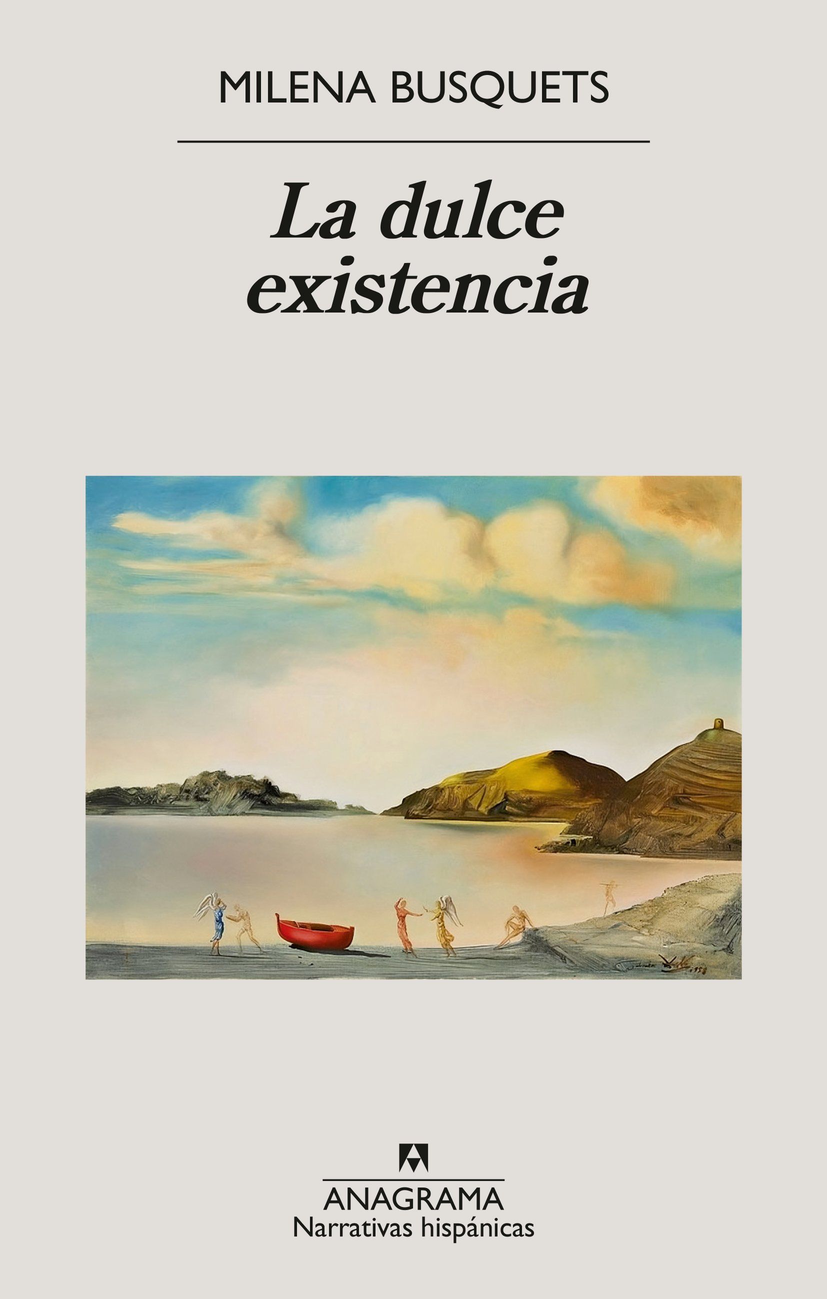LA DULCE EXISTENCIA.