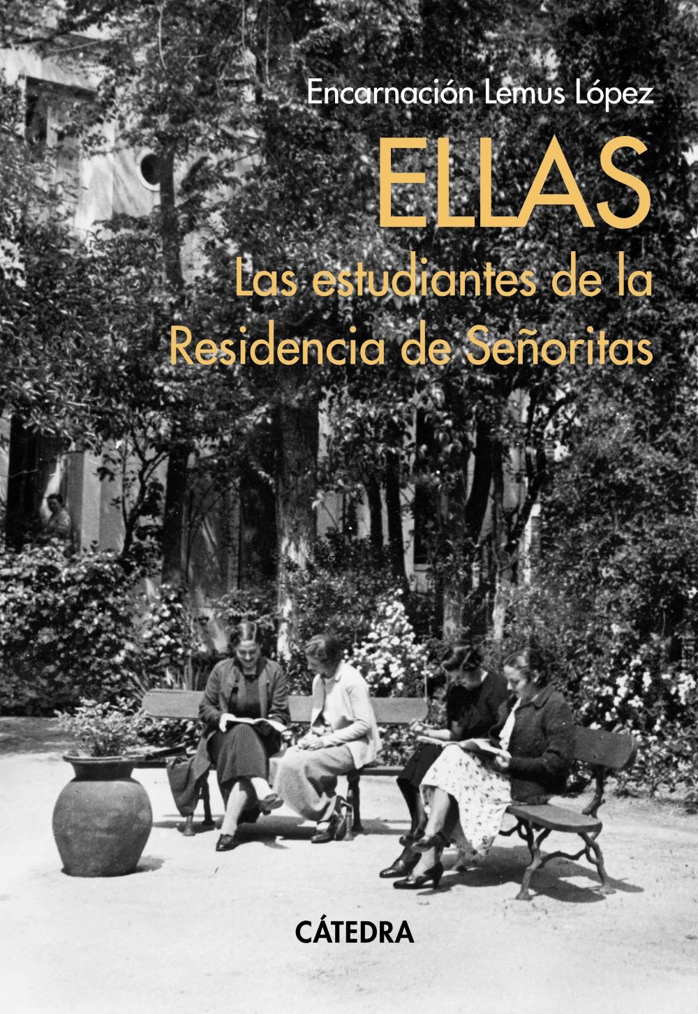ELLAS. LAS ESTUDIANTES DE LA RESIDENCIA DE SEÑORITAS. 
