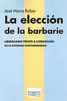 LA ELECCIÓN DE LA BARBARIE. 
